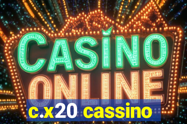 c.x20 cassino